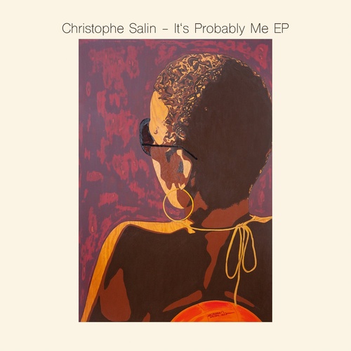Christophe Salin - It's Probably Me EP [SALIN011]